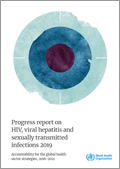 Progress report on HIV, viral hepatitis and sexually transmitted infections 2019 